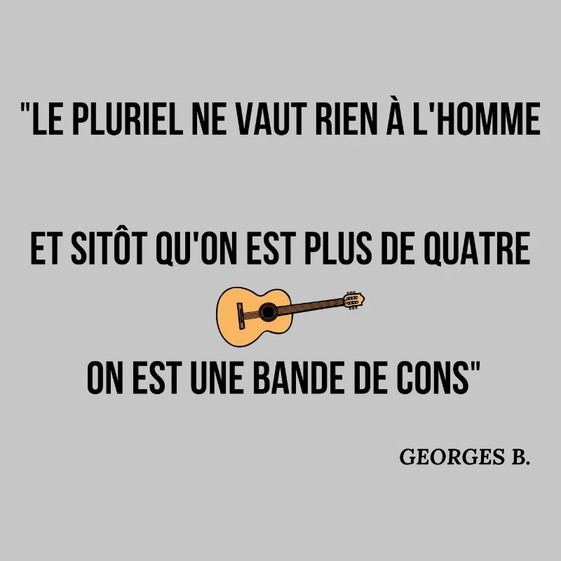 Sitôt qu'on est plus de 4...