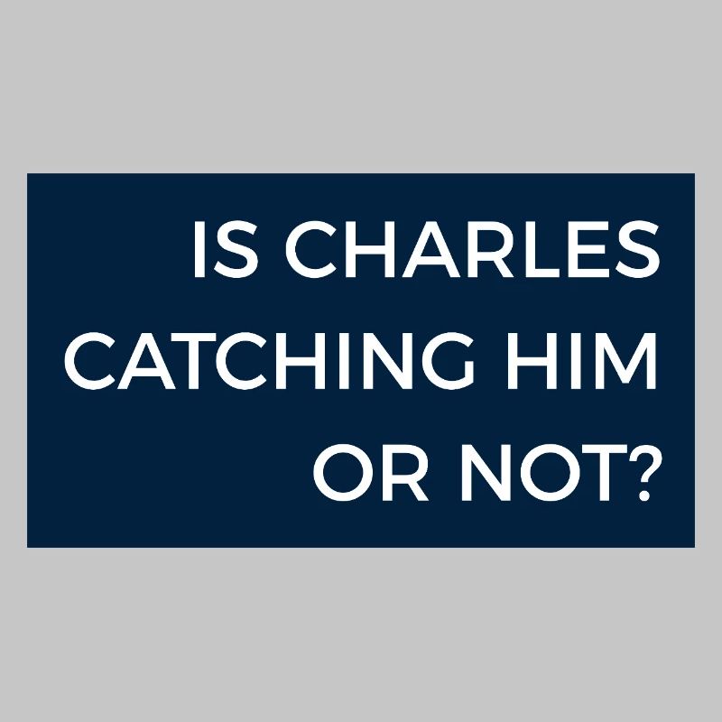 Fangt Charles ihn oder nicht? Max Radionachricht