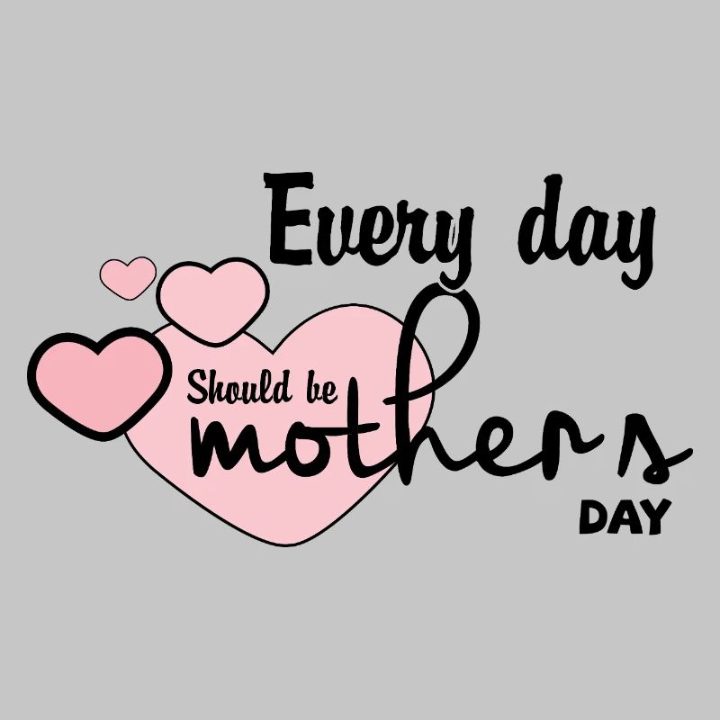 Jeder Tag sollte ein Muttertag sein