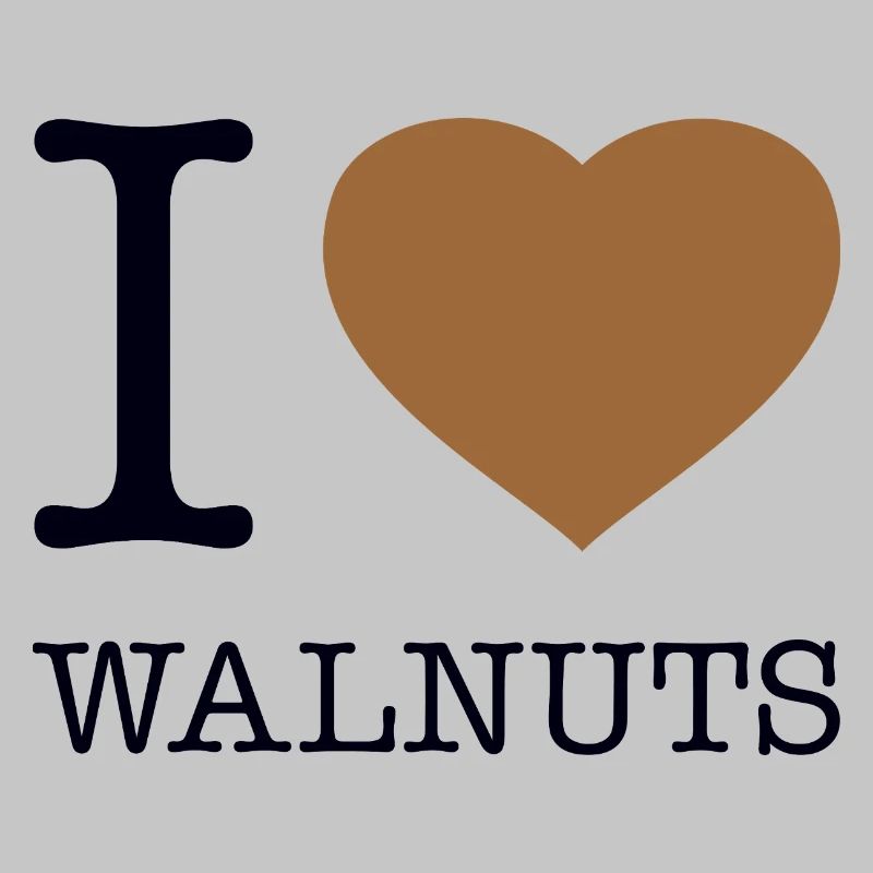 I LOVE WALNUTS