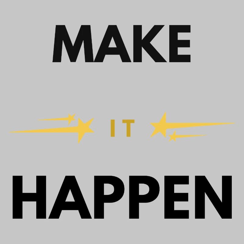 Make It Happen – Motivational Minimalist Design