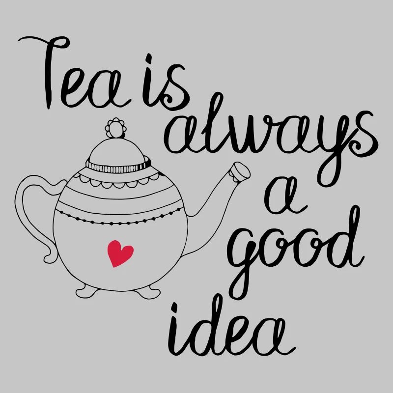 Tee ist immer eine gute Idee 2c