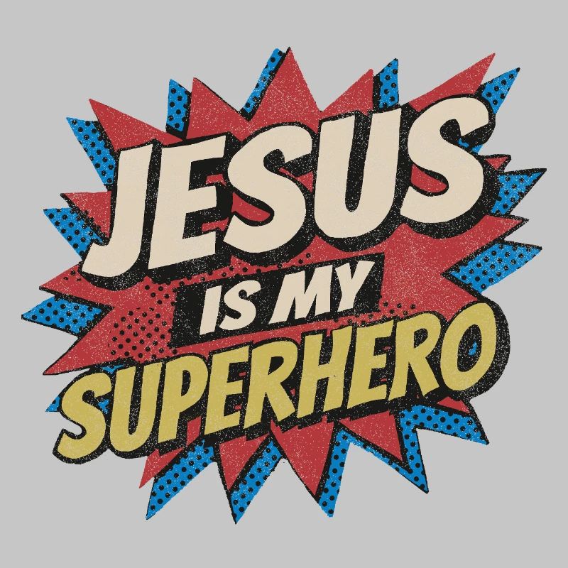 Jesus Is My Superhero - Retro Comic Pop-Art