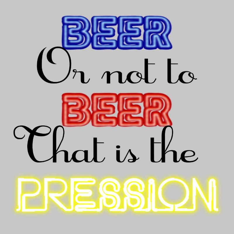 Zu Bier oder nicht zu Bier, das ist der Druck!