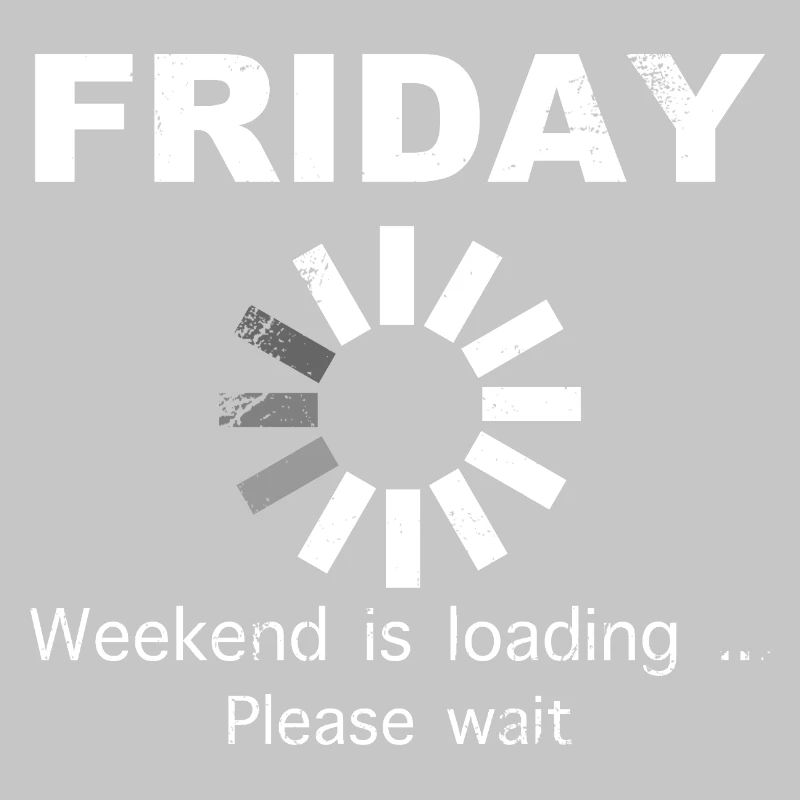 Friday Weekend Loading Saying