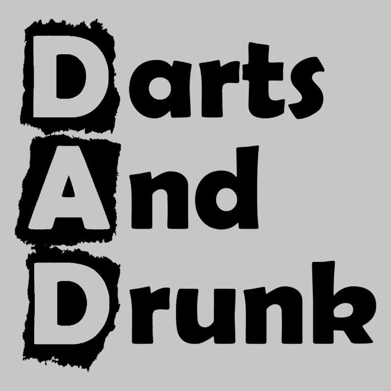 Dart,Darts and Drunk DAD
