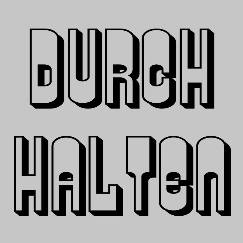 Durchhalten - Spruch
