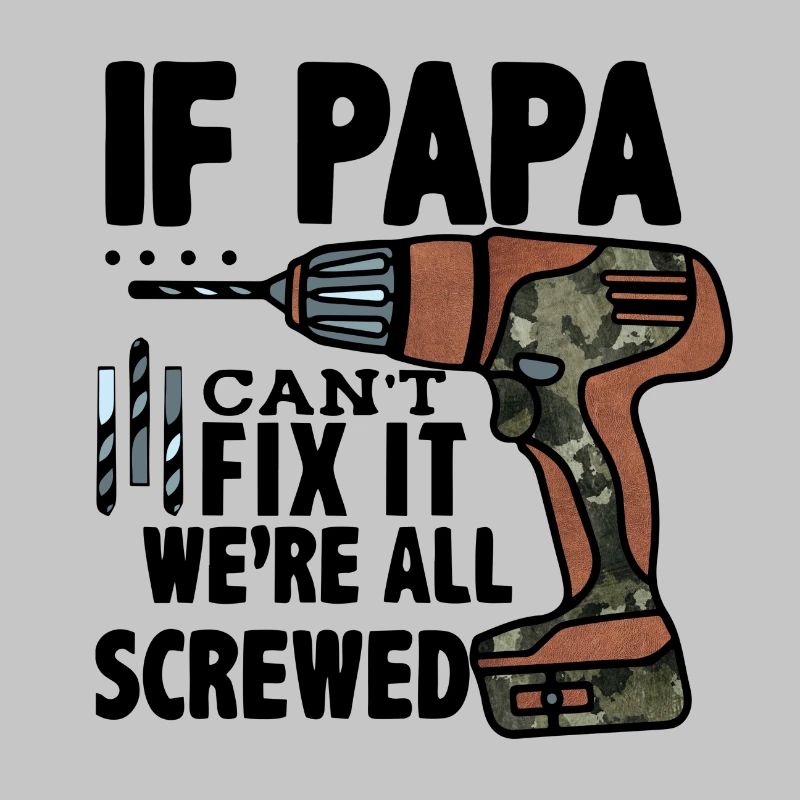If Papa Can't Fix It We're All Screwed