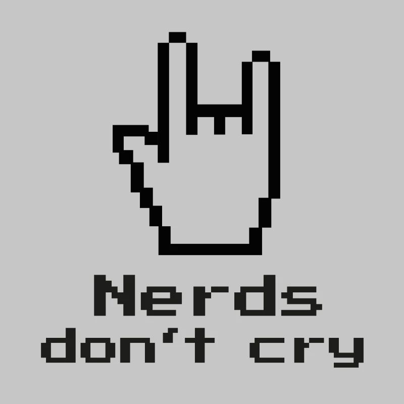 Nerds don't cry! nerdy, IT, EDV, Programmierer