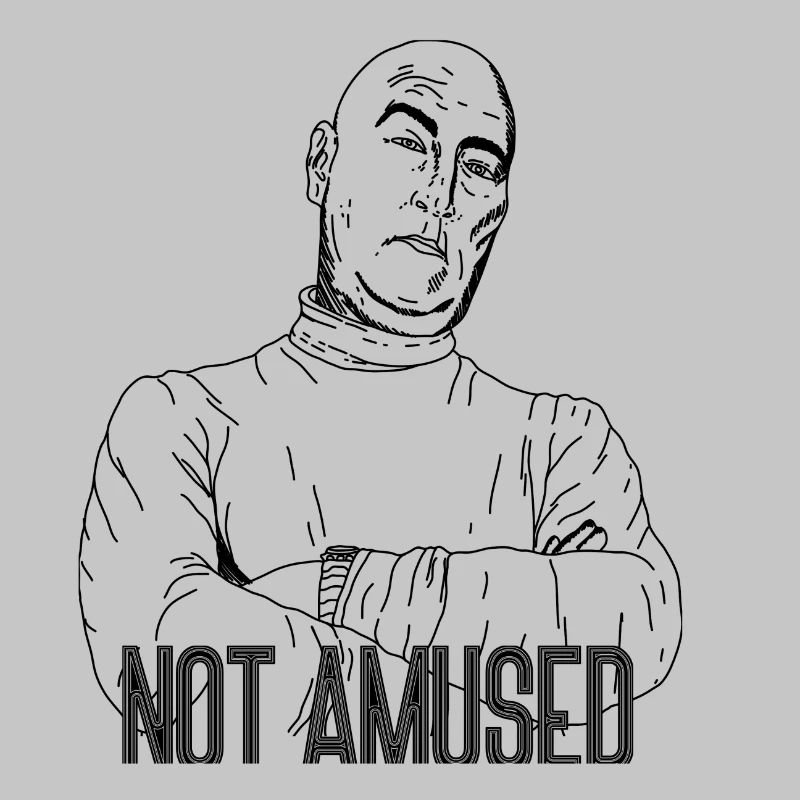 Not Amused – Sarkastisches Statement Design