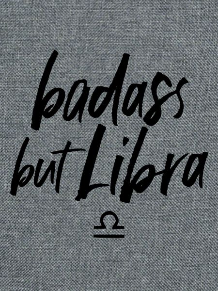 Astro Badass but Libra