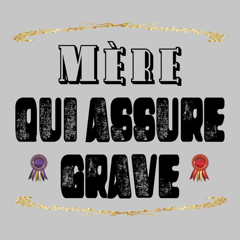 Mère Qui Assure Grave
