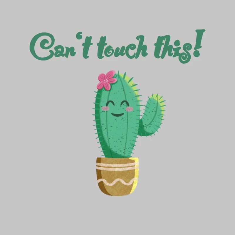 cactus doux avec le dicton Can’t touch this