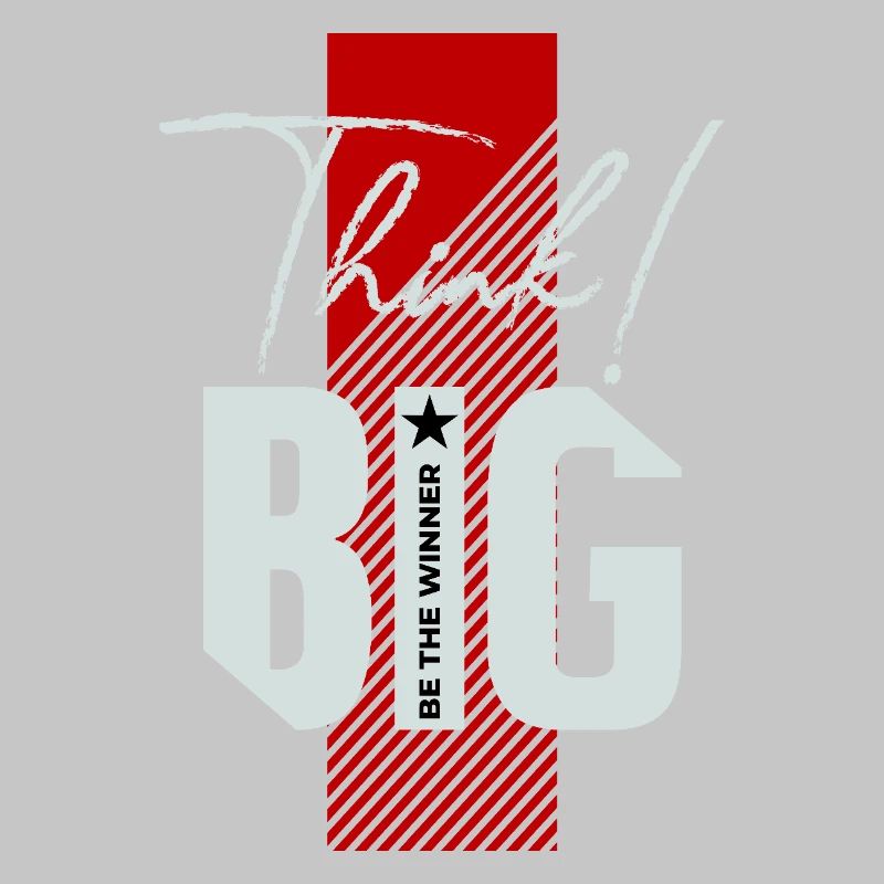 Think big!