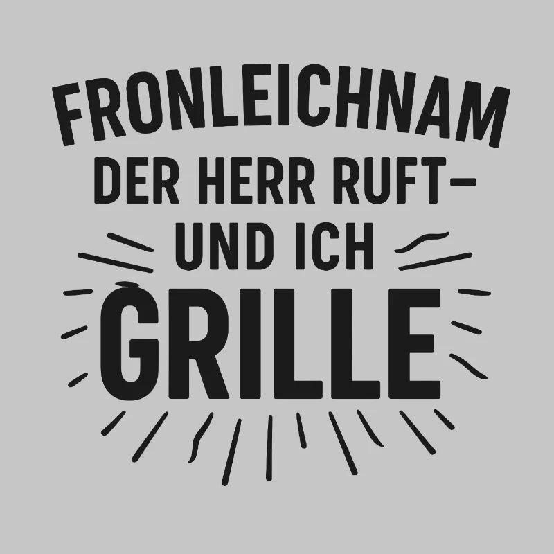 Fronleichnam Grill Spruch