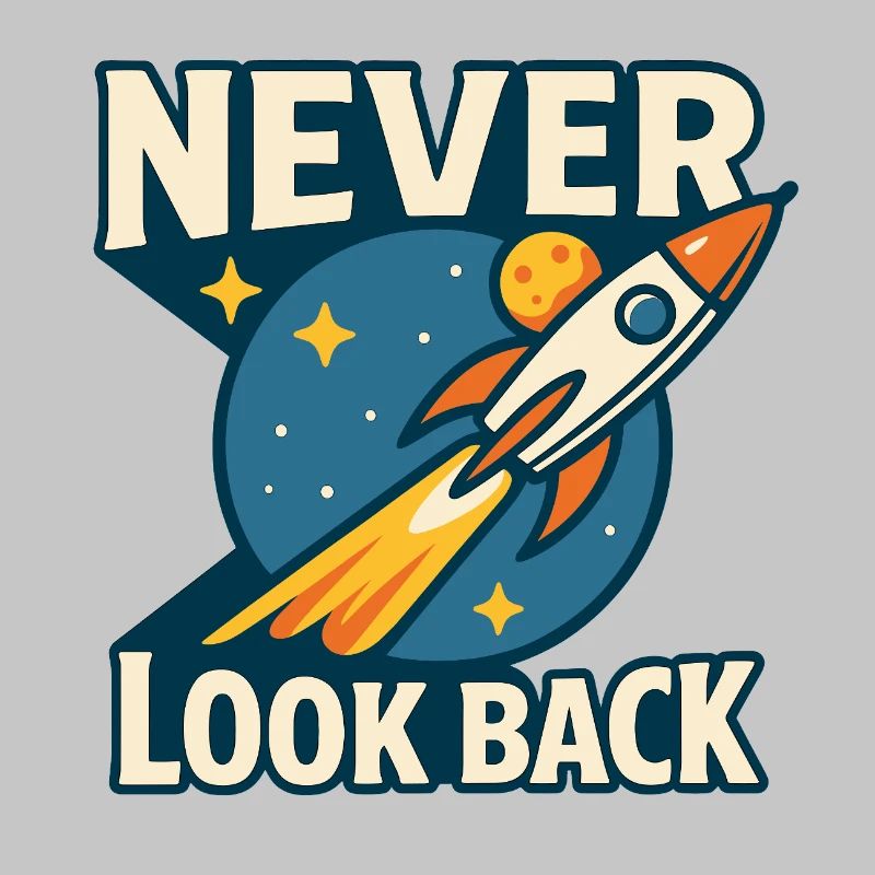 Never Look Back Rocket Motif Retro Space