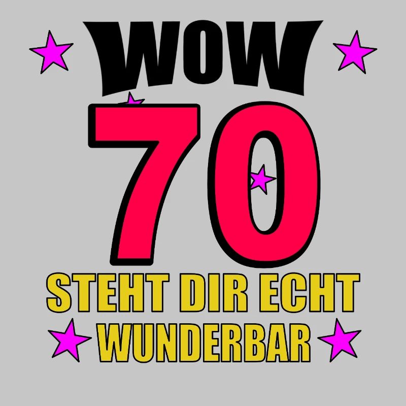 70er Jubiläum Steht Dir Wunderbar