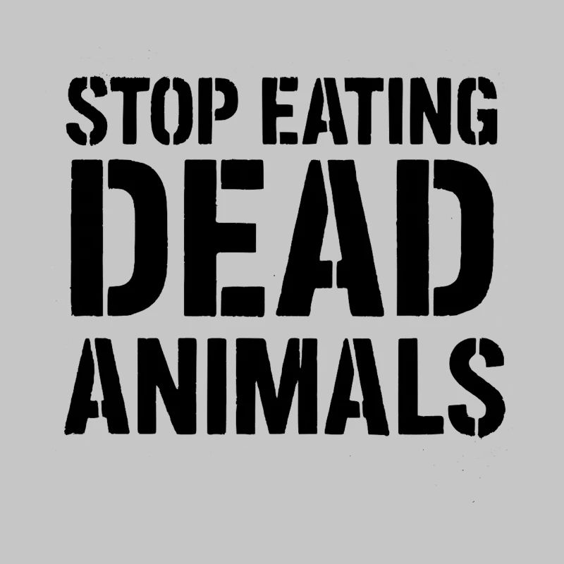Stop eating dead animals