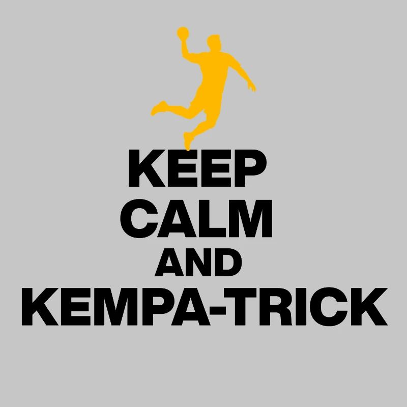 KEEP CALM & KEMPA TRICK! GERMANY HANDBALL