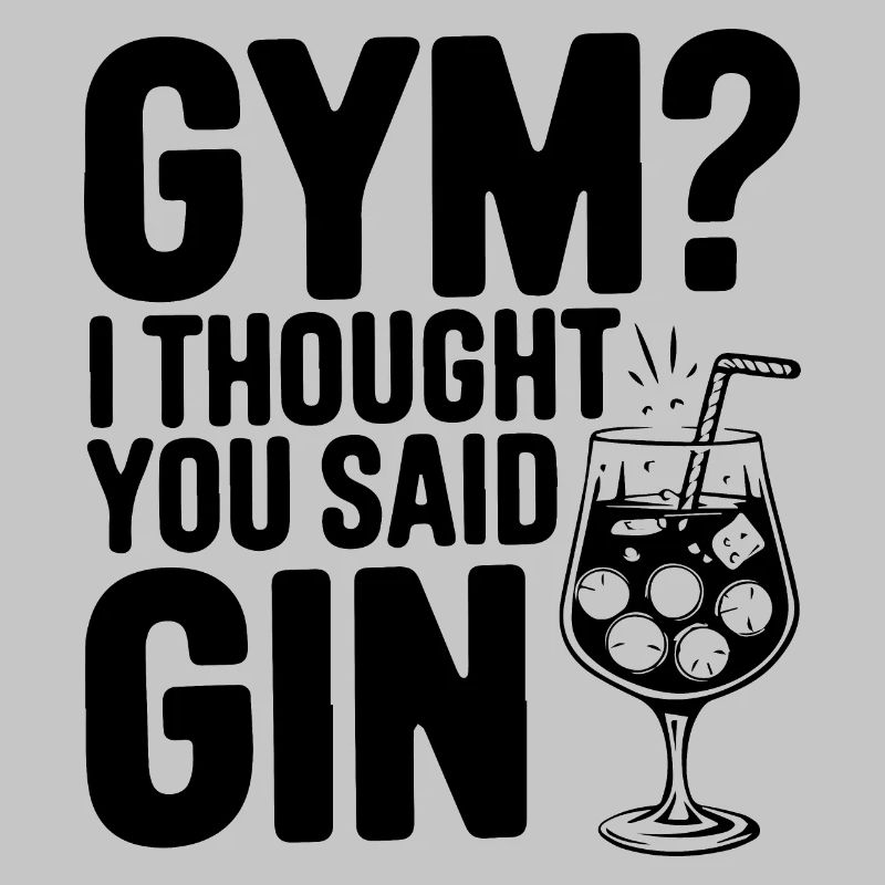 Fitnessstudio oder Gin? Lustiges Zitat