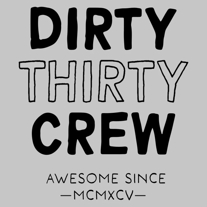 Dirty Thirty