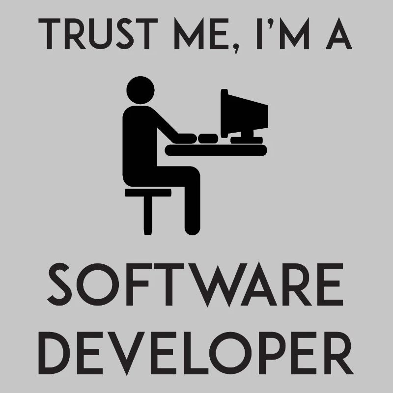 Vertrau mir, ich bin Softwareentwickler