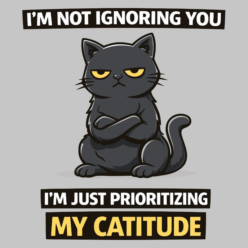 Catitude Priority: I'm Not Ignoring You