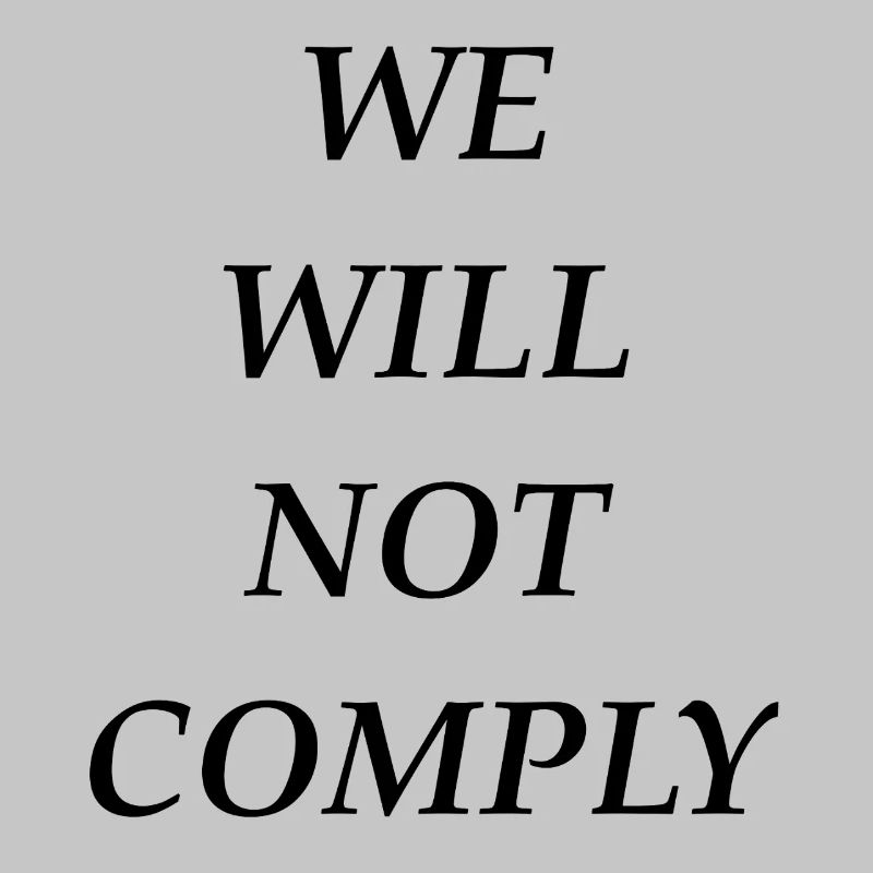 we_will_not_comply_blk