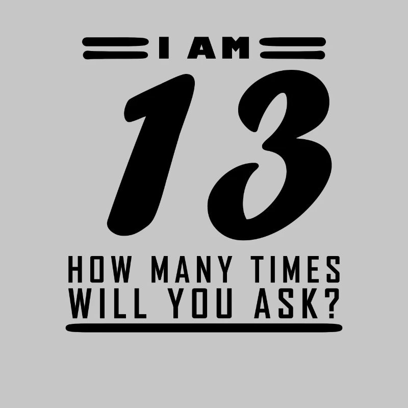 Ich bin 13 – 13. Geburtstag Geschenk