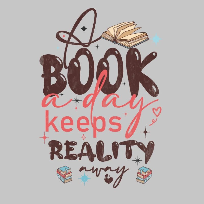 Book a Day Keeps Reality Away Funny Reader