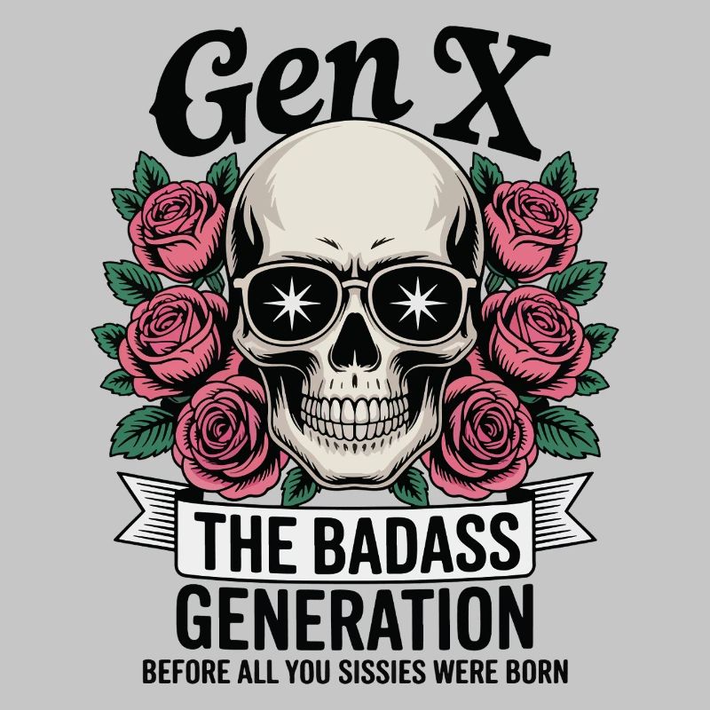 Gen X Génération badass avant la naissance S’amuser