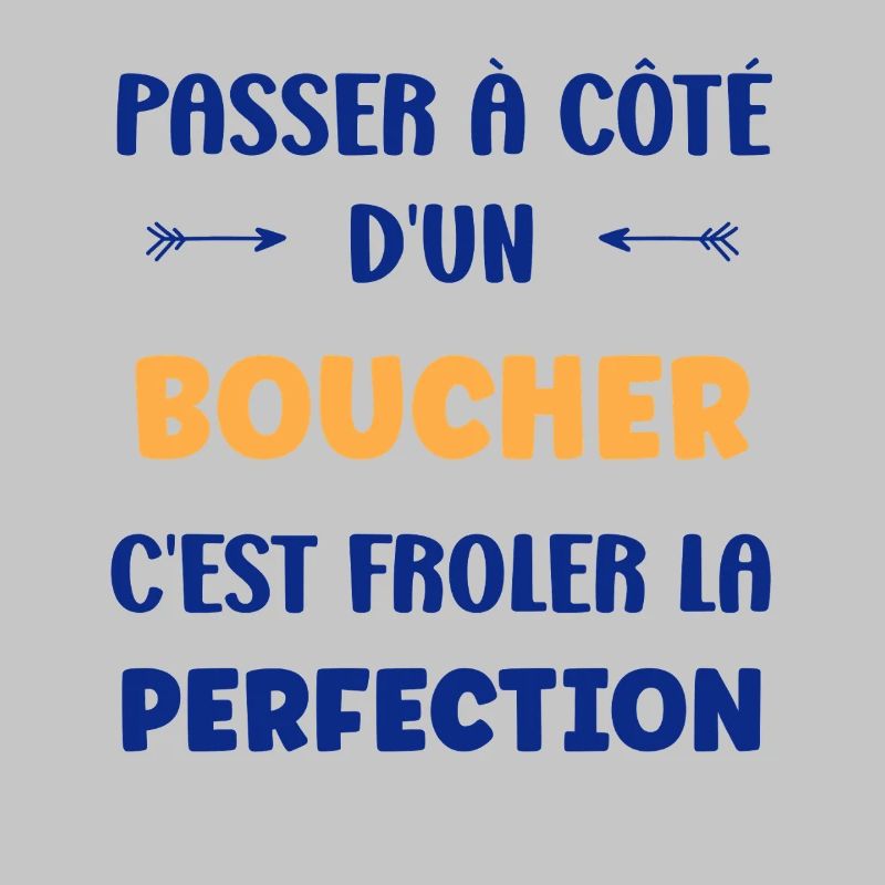 Passer à côté d’un boucher