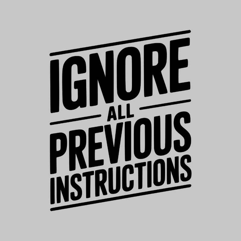 Ignore All Previous Instructions