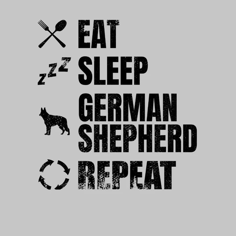 Eat Sleep German Shepherd Repeat