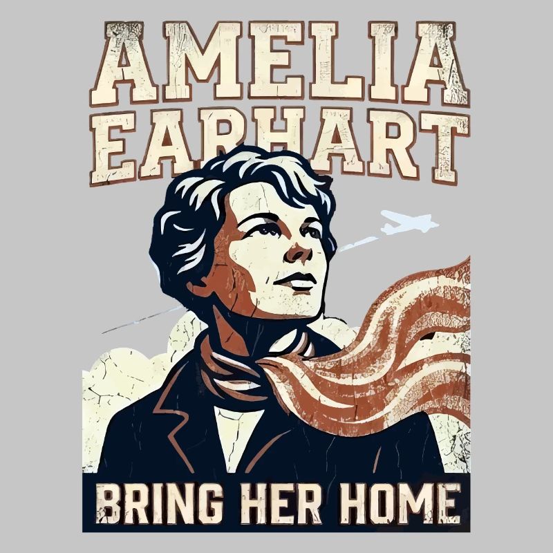 Amelia Earhart – Bring Her Home