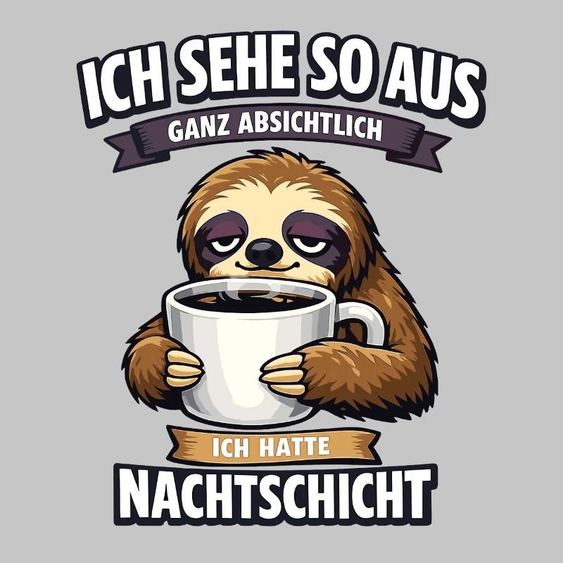 Nachtschicht Faultier Spruch mit Kaffeetasse