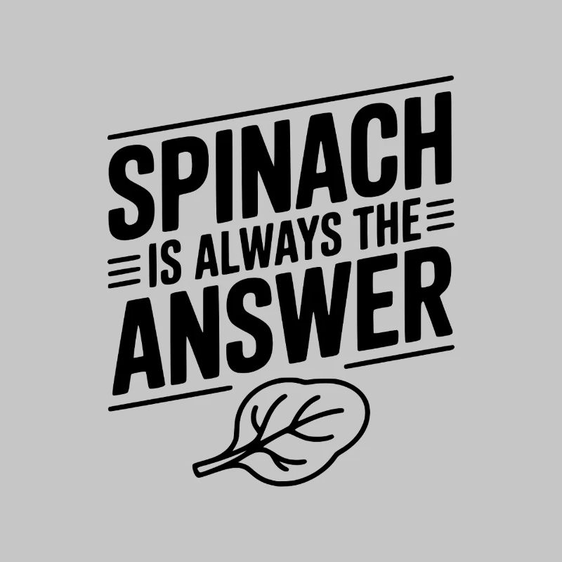 Spinach is Always The Answer