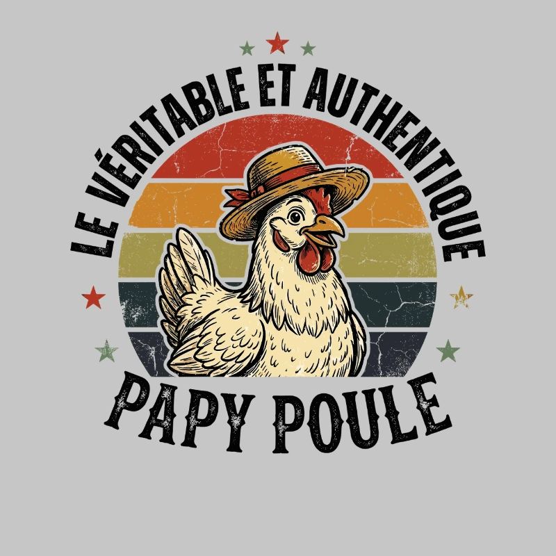 Véritable Et Authentique Papy Poule
