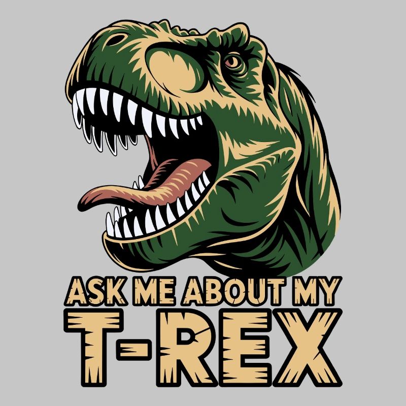 Demande-moi pour mon T-Rex