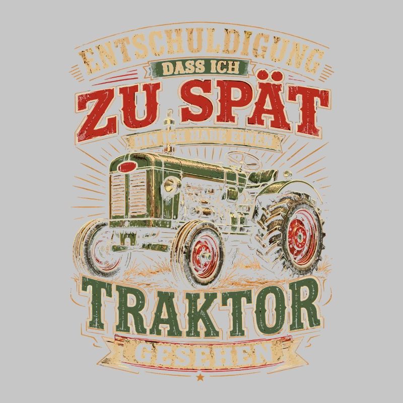 Spät dran Traktor Spruch