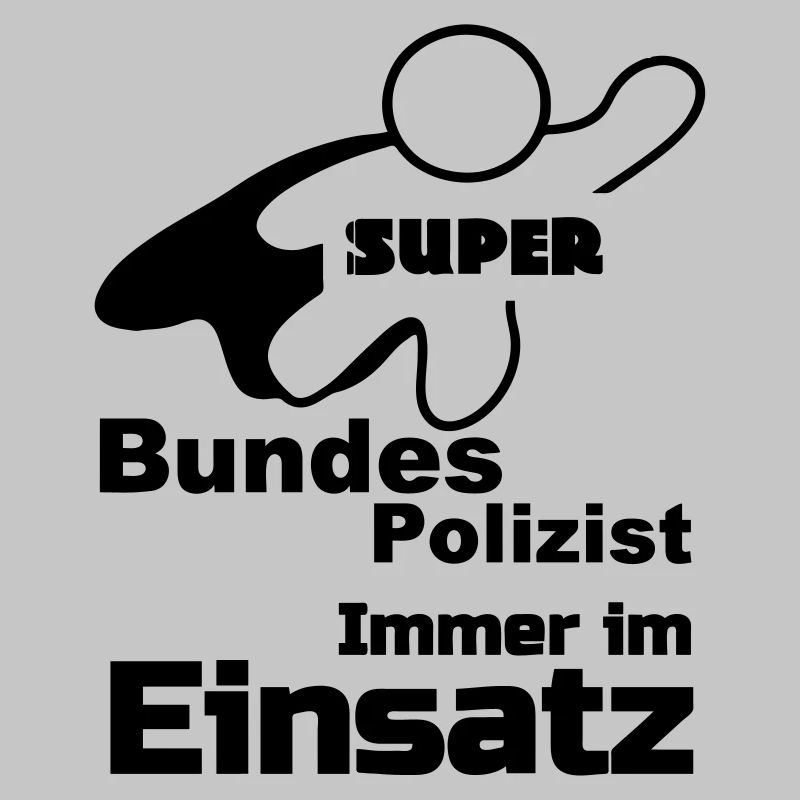 Super Bundespolizist Polizei, Sprüche, Geschenk