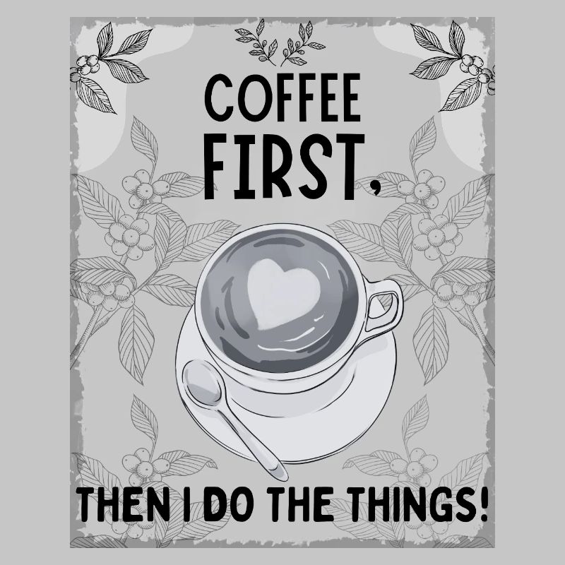 Coffee First – Then I Function