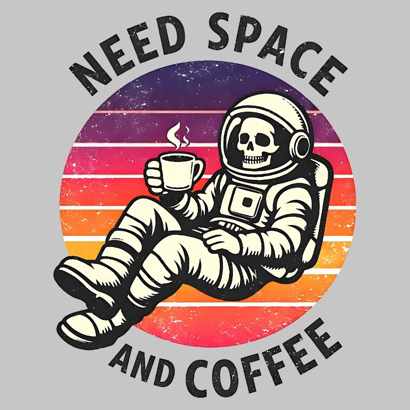 Need Space And Coffee Skeleton Astronaut