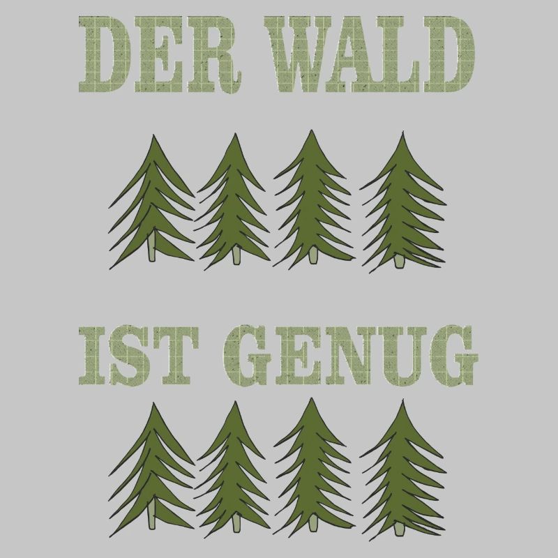 THE forest is enough