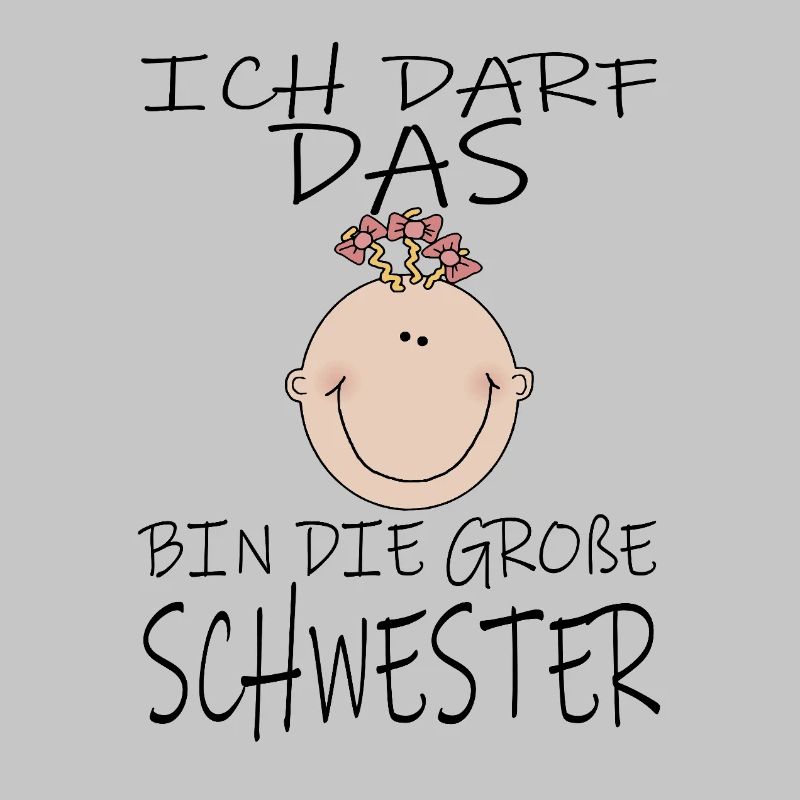Darf das bin die Große Schwester