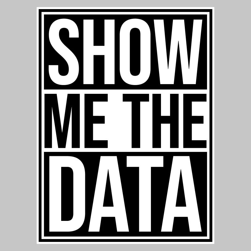 Show Me The Data Funny Nerd Analyst Sarcastic