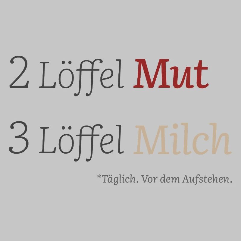 2 Löffel Mut 3 Löffel Milch – Mutmacherdesign