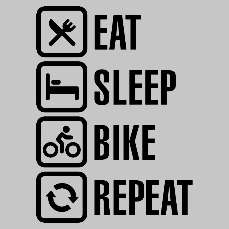 Eat sleep bike repeat