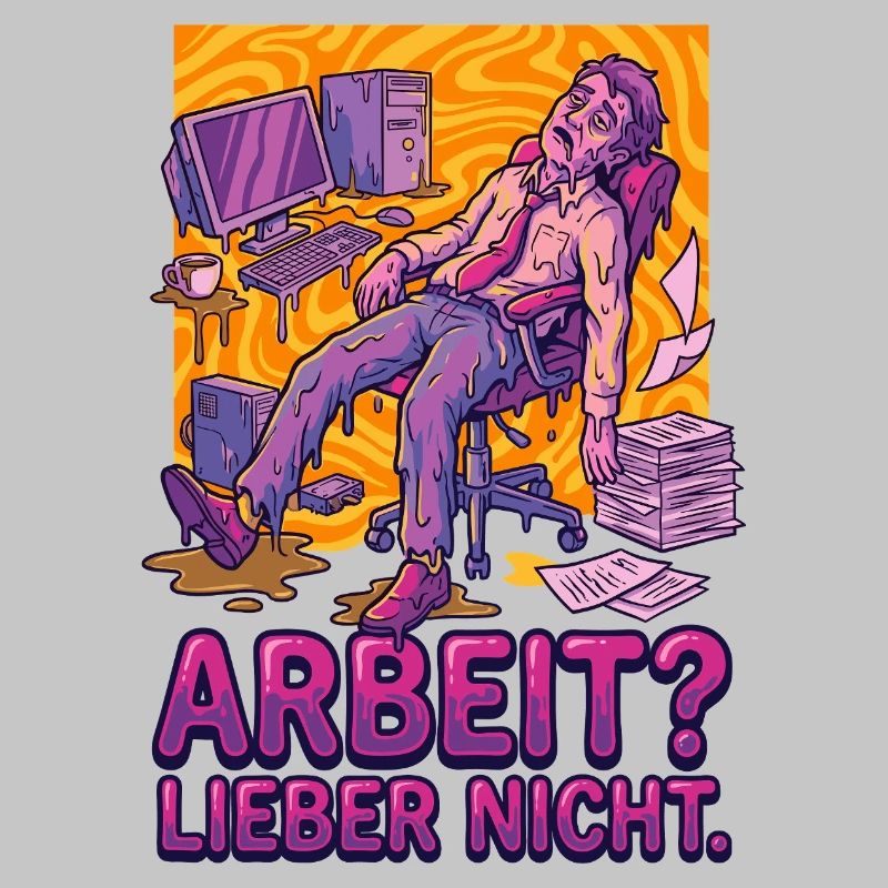 Arbeit? Lieber Nicht