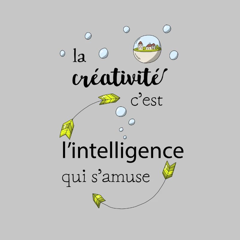 La créativité c'est l'intelligence qui s'amuse